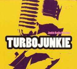 Turbo Junkie : Junkie Radio Sessions